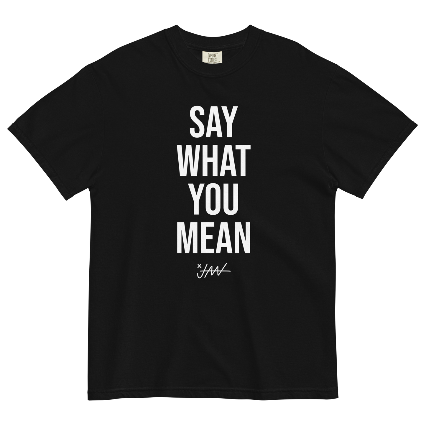 Say What You Mean T-Shirt