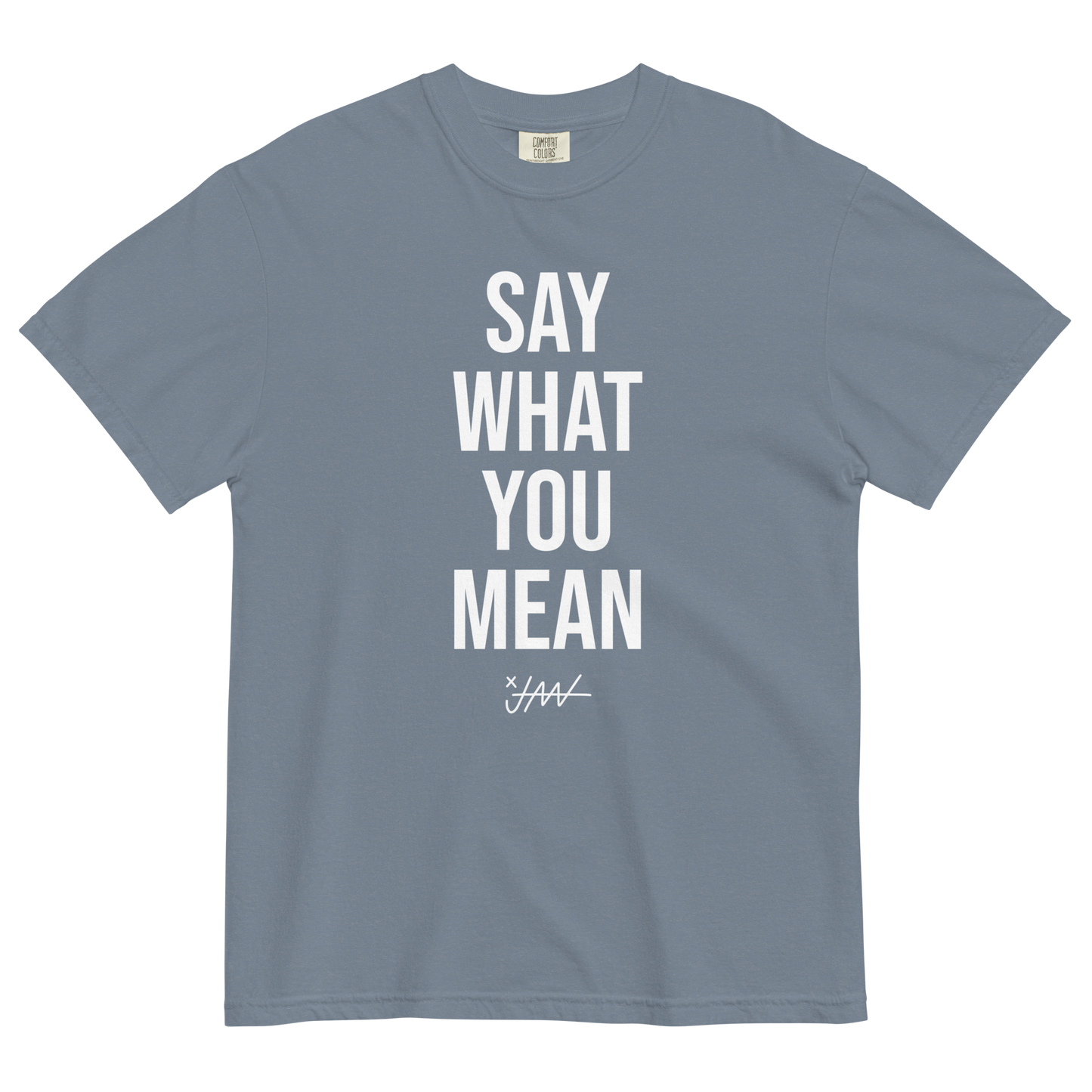 Say What You Mean T-Shirt