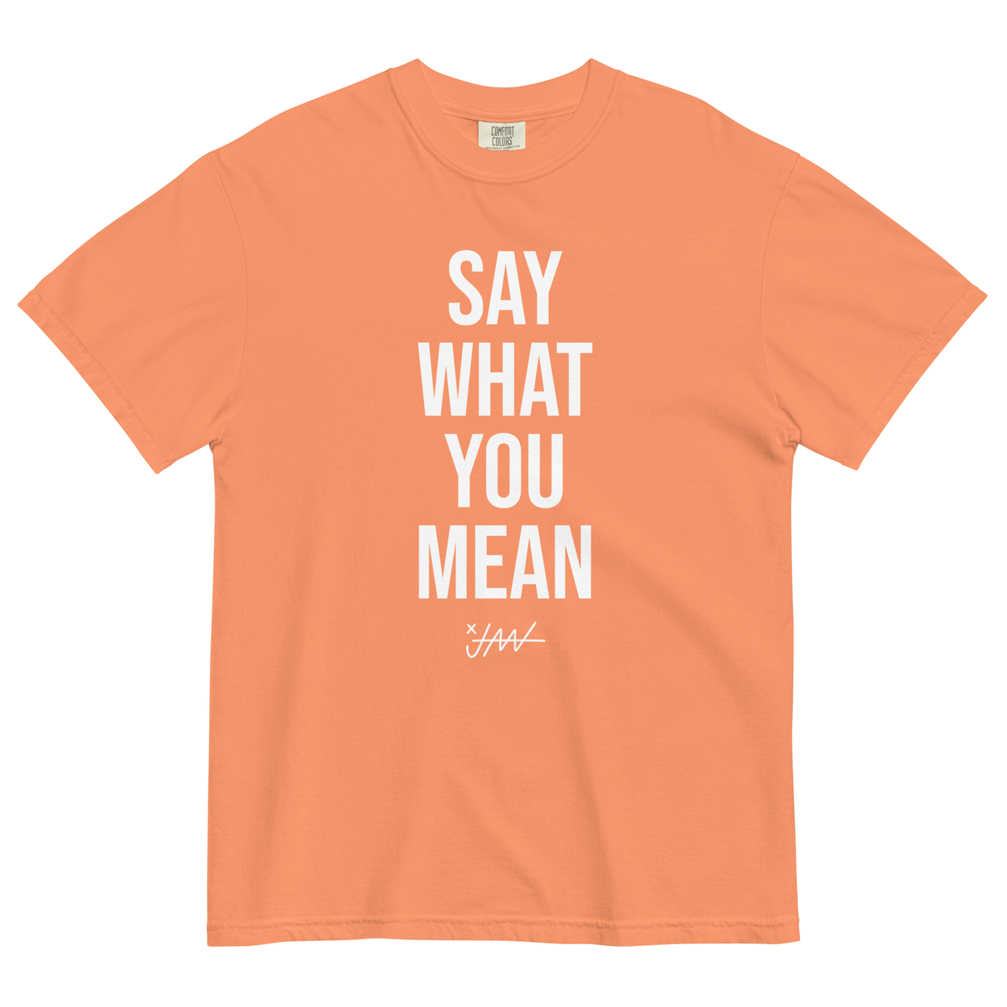 Say What You Mean T-Shirt